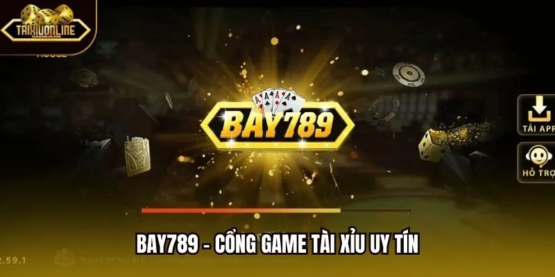 Bay789 - Cổng Game Tài Xỉu Uy Tín