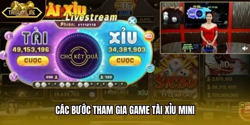 Các bước tham gia game tài xỉu mini