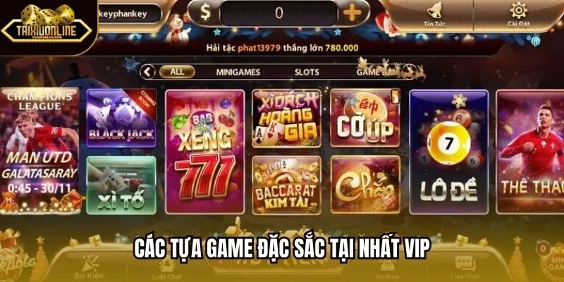 Các tựa game đặc sắc tại nhất vip