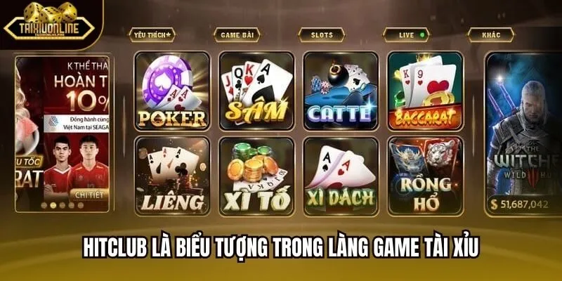 Hitclub là biểu tượng trong làng game tài xỉu