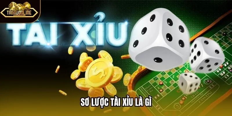 Sơ lược Tài xỉu là gì