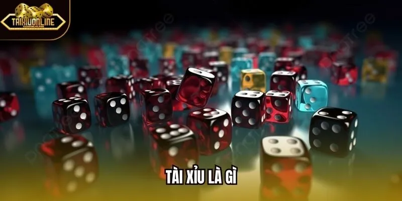 Tài Xỉu Là Gì