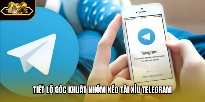 Tiết lộ góc khuất nhóm kéo tài xỉu telegram