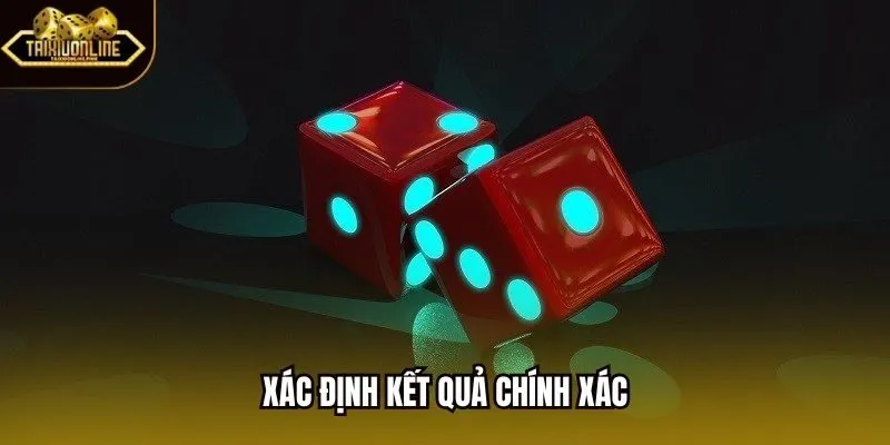 Xác định kết quả chính xác